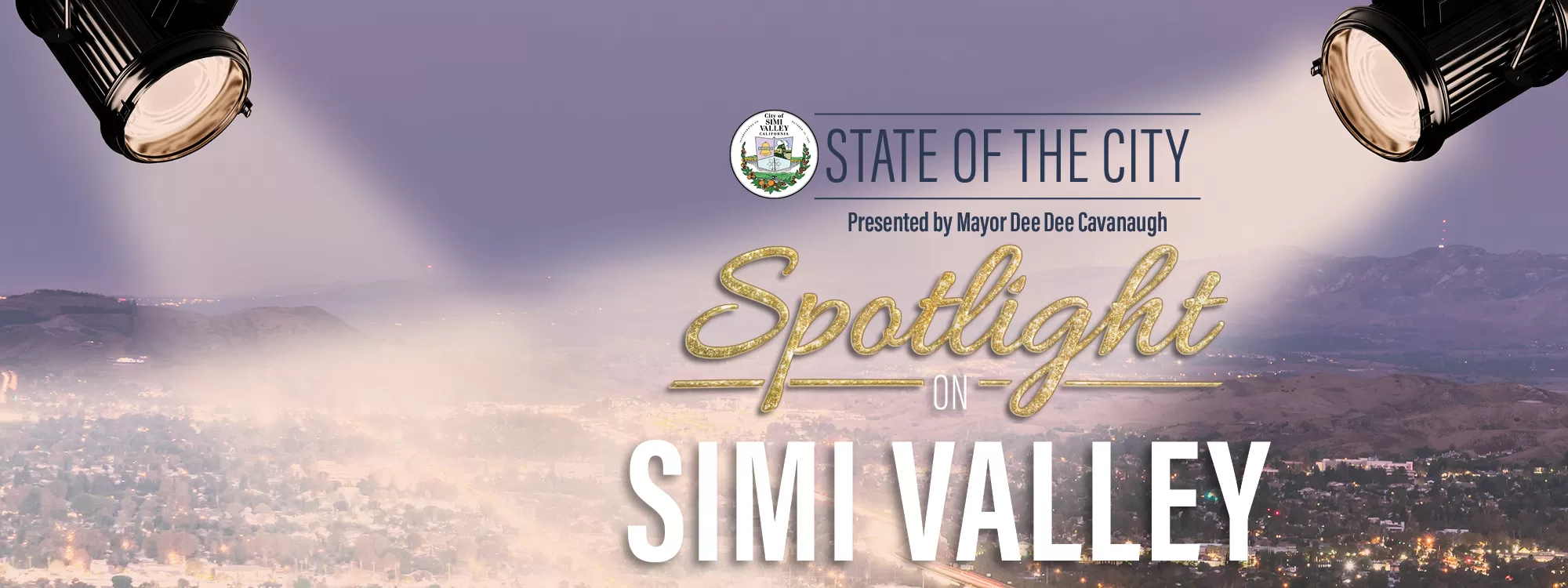 **Alt text:** State of the City: Spotlight on Simi Valley, presented by Mayor Dee Dee Cavanaugh. September 16, from 3:00 PM to 5:00 PM.