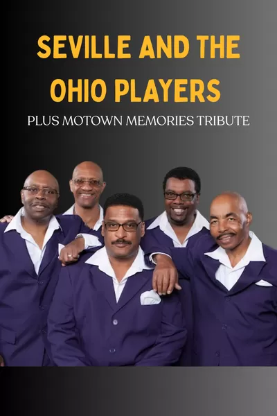 SEVILLE AND THE OHIO PLAYERS PLUS MOTOWN MEMORIES