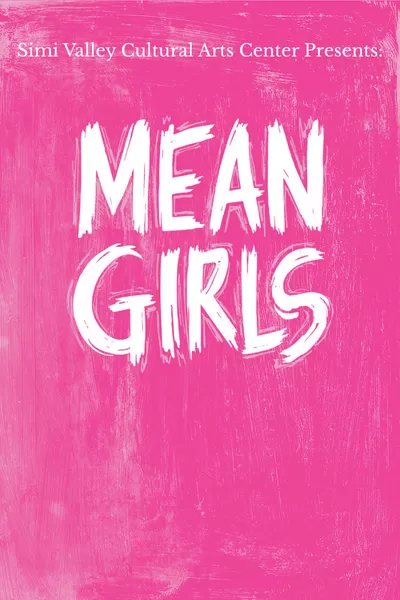 •	Promotional graphic for Mean Girls: The Musical with bright pink design, stylized text, and high school-inspired visuals highlighting the Plastics