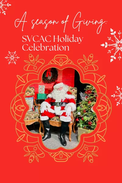 A Season of Giving: SVCAC Holiday Celebration!