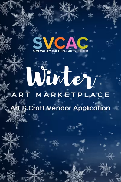 graphic for Simi Valley Cultural Arts Center's Winter Art Marketplace Event taking place on Saturday, December 5, 2026 from 10 am to 4 pm
